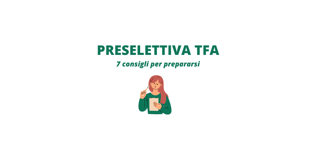 Scopri di più sull'articolo Preselettiva TFA sostegno 2023: 7 consigli per affrontarla al meglio